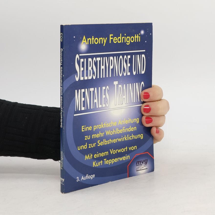 Antony Fedrigotti Selbsthypnose und mentales Training