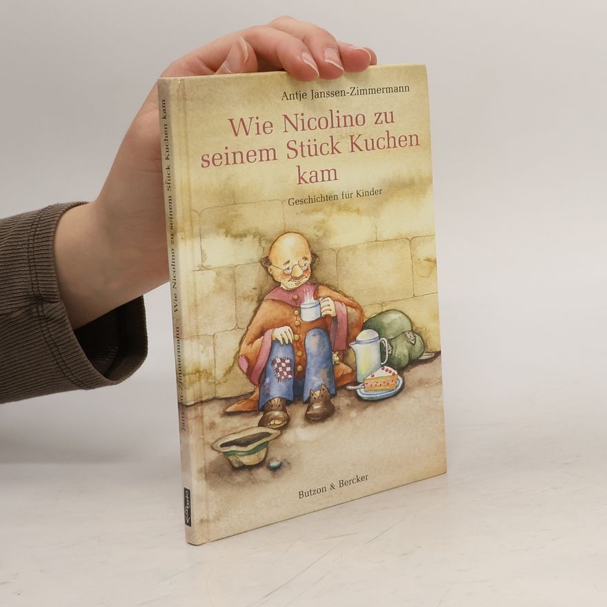 Antje Janssen Zimmermann Wie Nicolino zu seinem Stück Kuchen kam