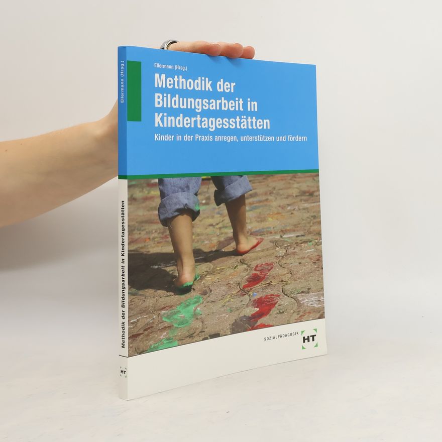Walter Ellermann Methodik der Bildungsarbeit in Kindertagesstätten