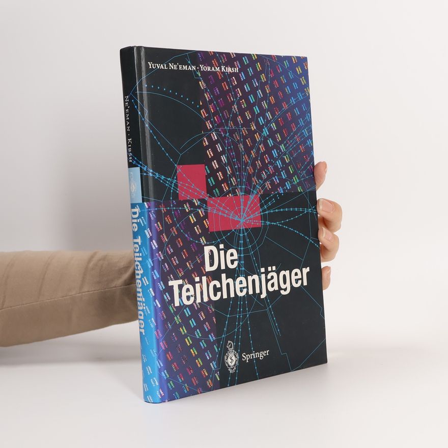 Yuval Neʾeman Die Teilchenjäger