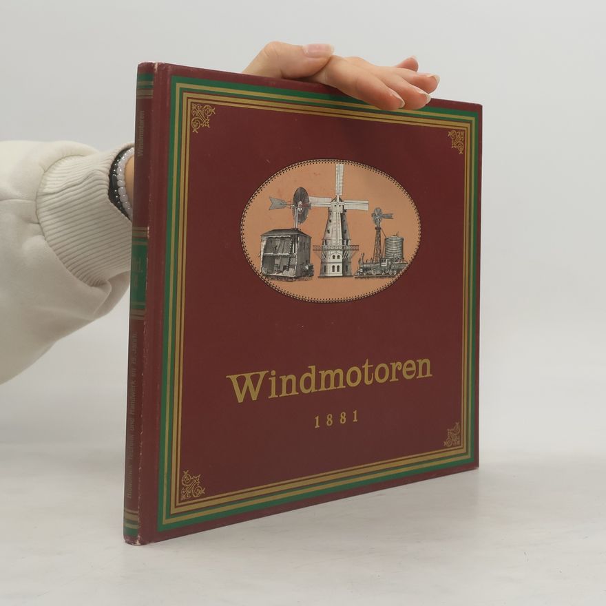 Friedrich Neumann Die Windmotoren