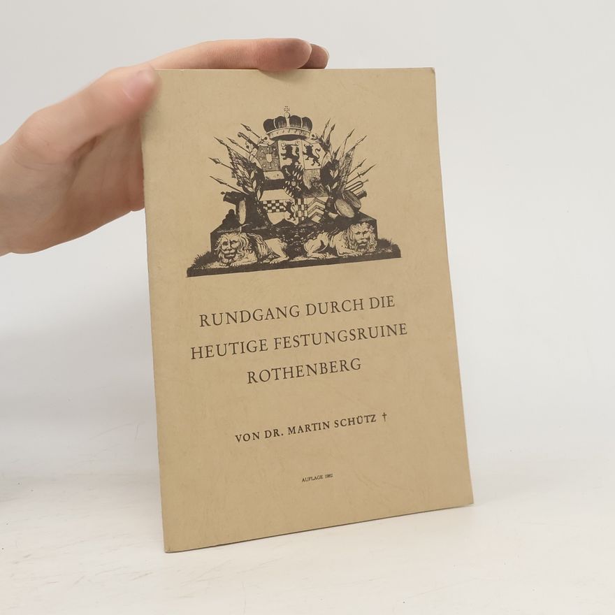 Martin Schütz Rundgang durch die heutige Festungsruine Rothenberg