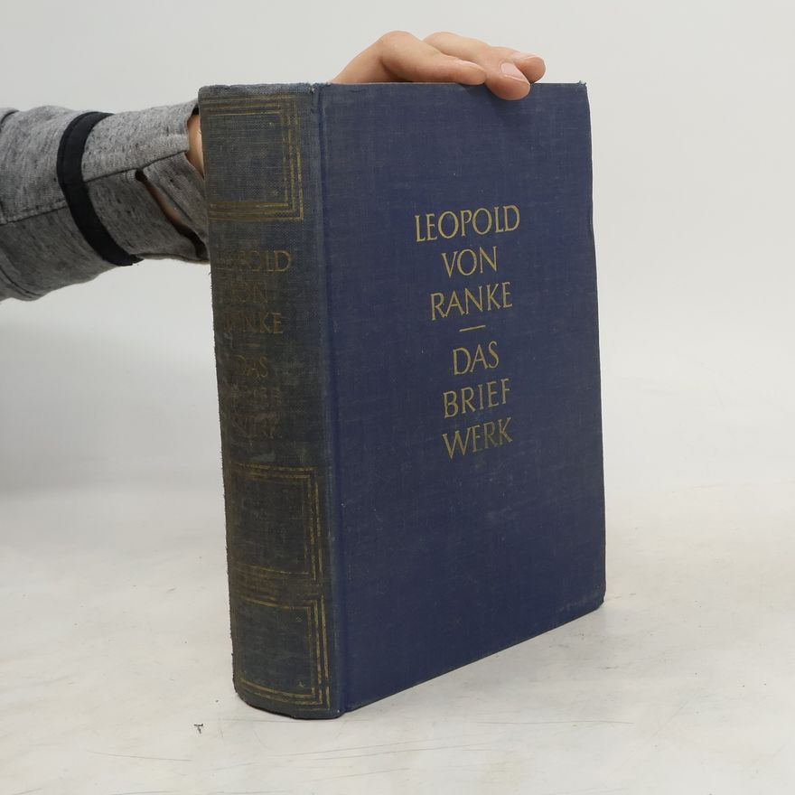 Leopold von Ranke Das Briefwerk
