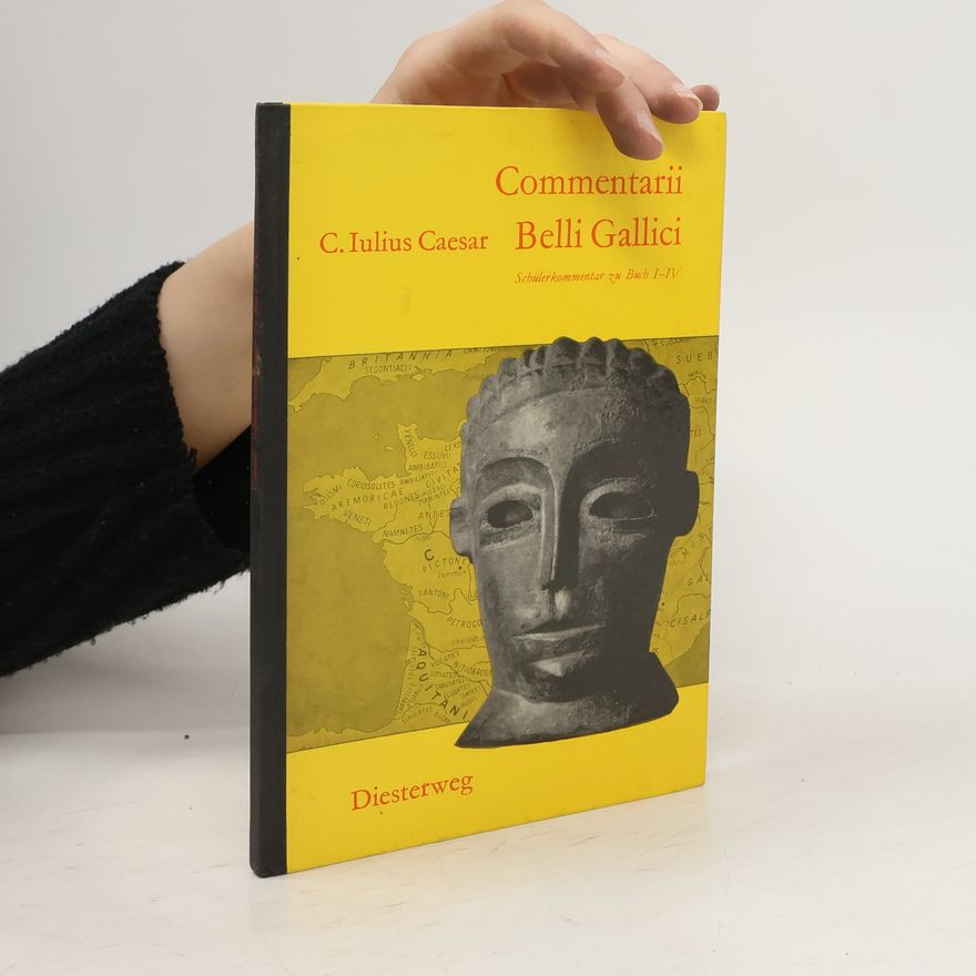 Gaius Iulius Caesar Commentarii Belli Gallici