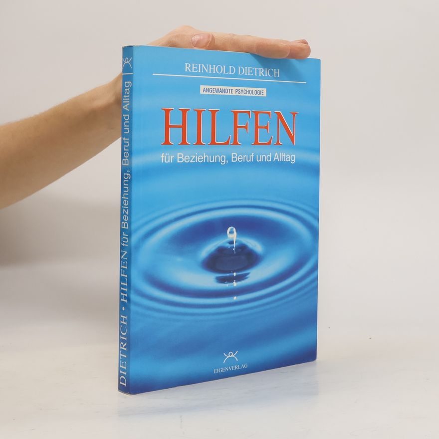 Reinhold Dietrich Hilfen für Beziehung, Beruf und Alltag