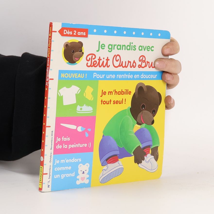 Danie le Bour Je grandis avec Petit Ours Brun