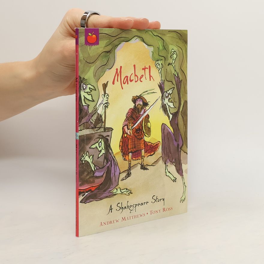 Andrew Matthews Macbeth : a Shakespeare story