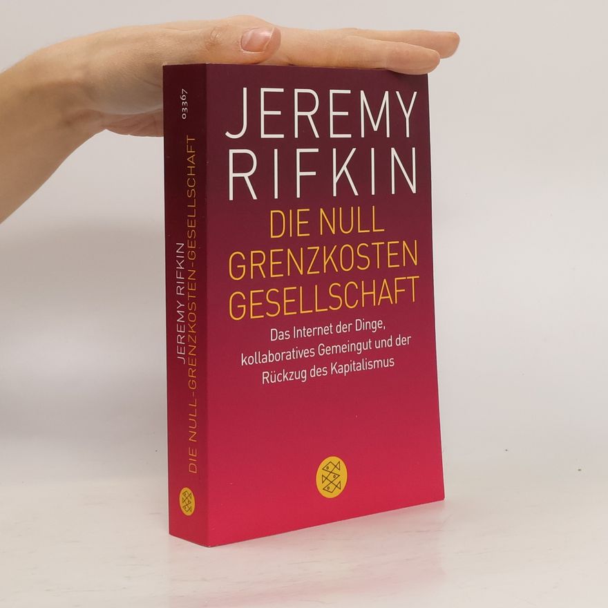 Jeremy Rifkin Die Null-Grenzkosten-Gesellschaft