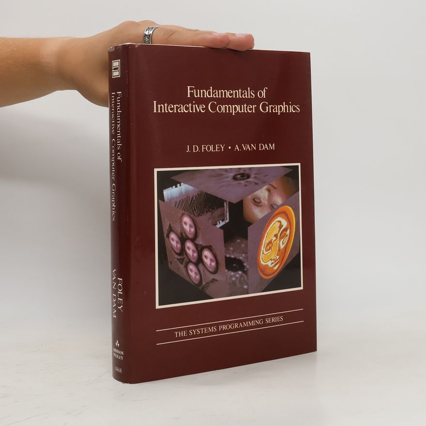 Andries Van Dam Fundamentals of Interactive Computer Graphics