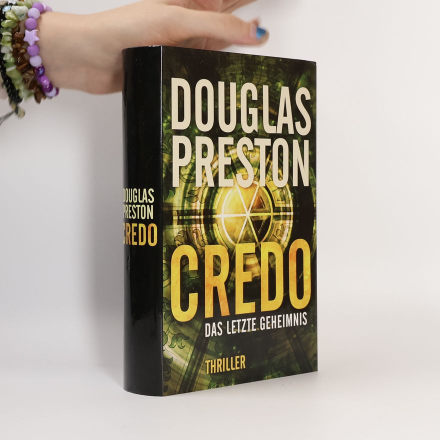 Douglas Preston Credo Das Letze Geheimmnis