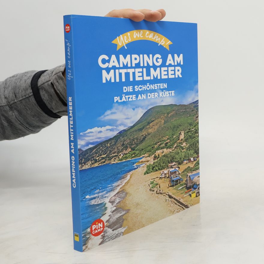 Marc Roger Reichel Yes we camp! Camping am Mittelmeer