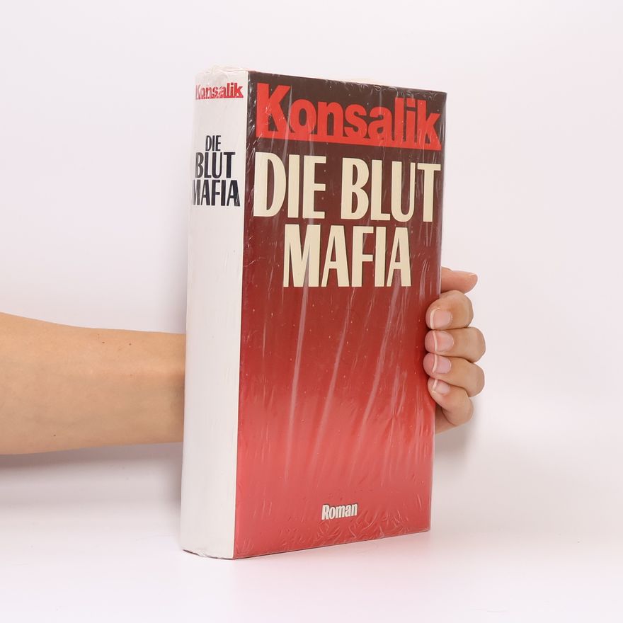 Heinz Günther Konsalik Die Blut Mafia