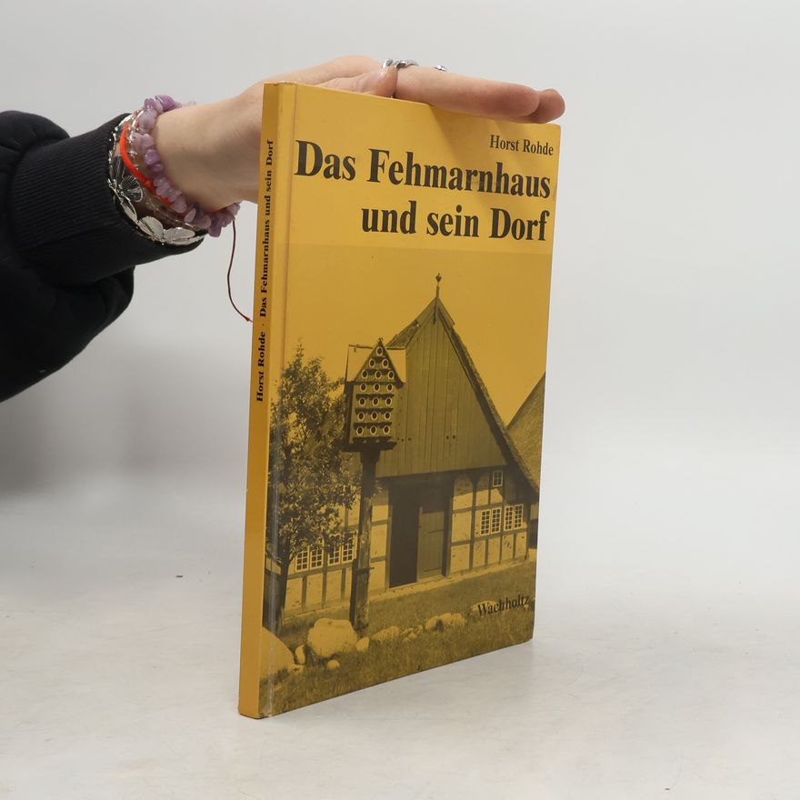 Horst Rohde Das Fehmarnhaus und sein Dorf