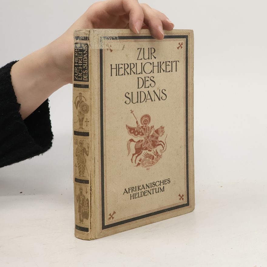 Friedrich I. Bieber Zur Herrlichkeit des Sudans