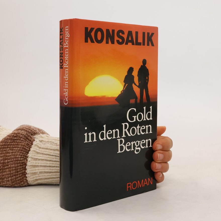 Heinz Günther Konsalik Gold in den Roten Bergen