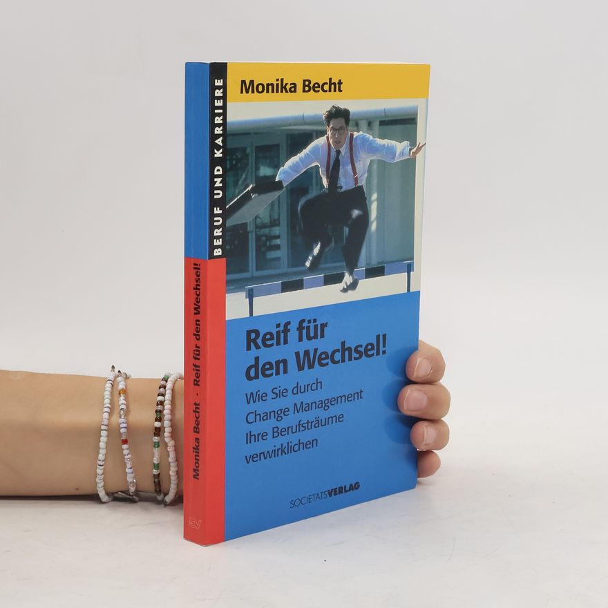 Monika Becht Reif für den Wechsel!