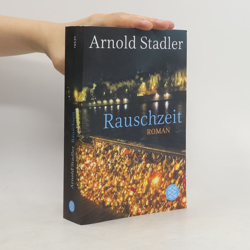 Arnold Stadler Rauschzeit
