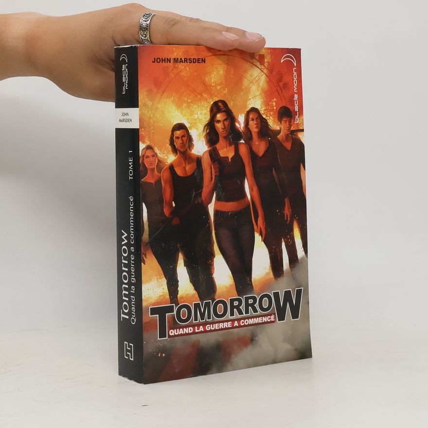John Marsden Tomorrow, quand la guerre a commencé
