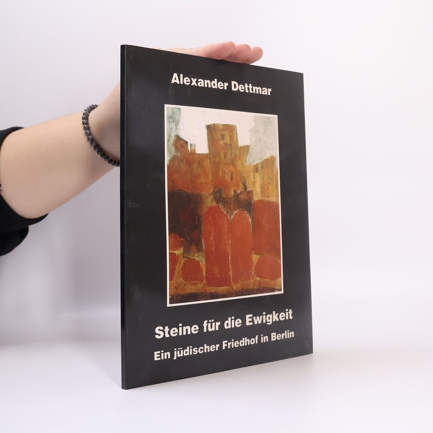 Autorenkollektiv Alexander Dettmar. Steine für die Ewigkeit