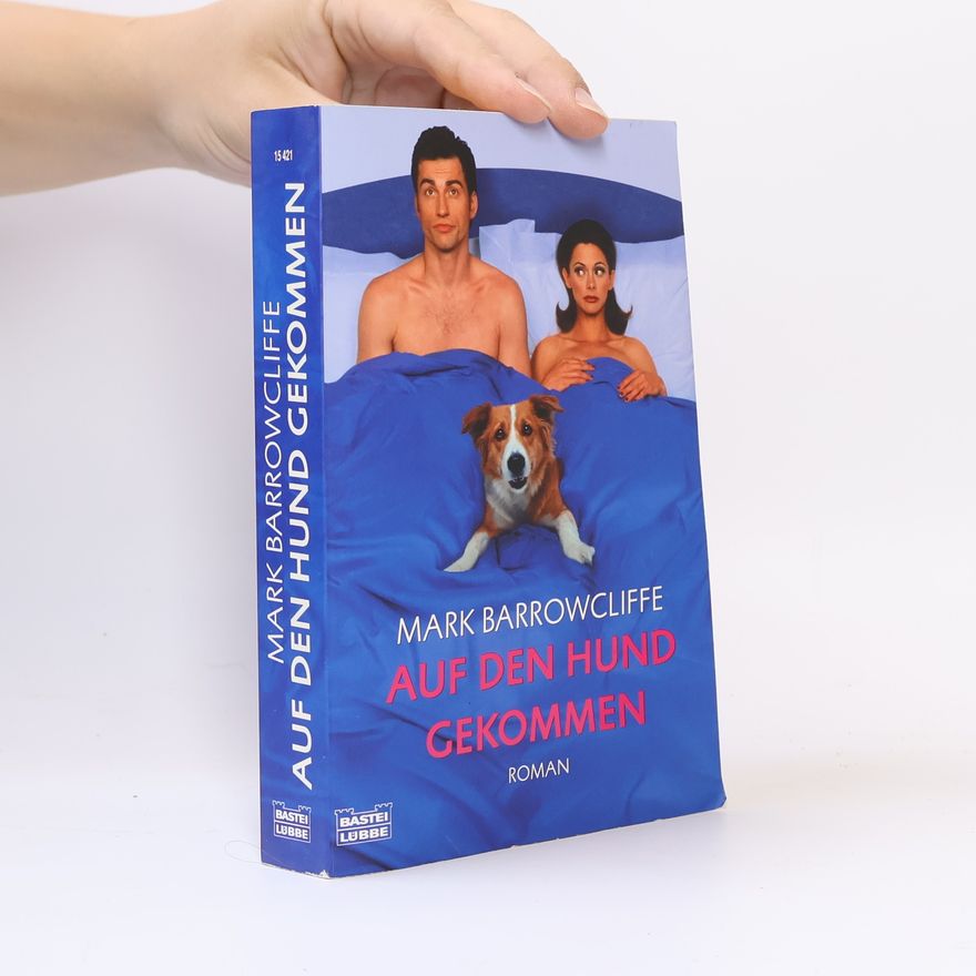 Mark Barrowcliffe Auf den Hund gekommen