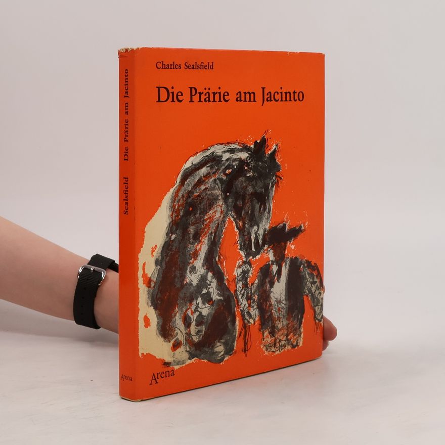Charles Sealsfield Die prärie am Jacinto