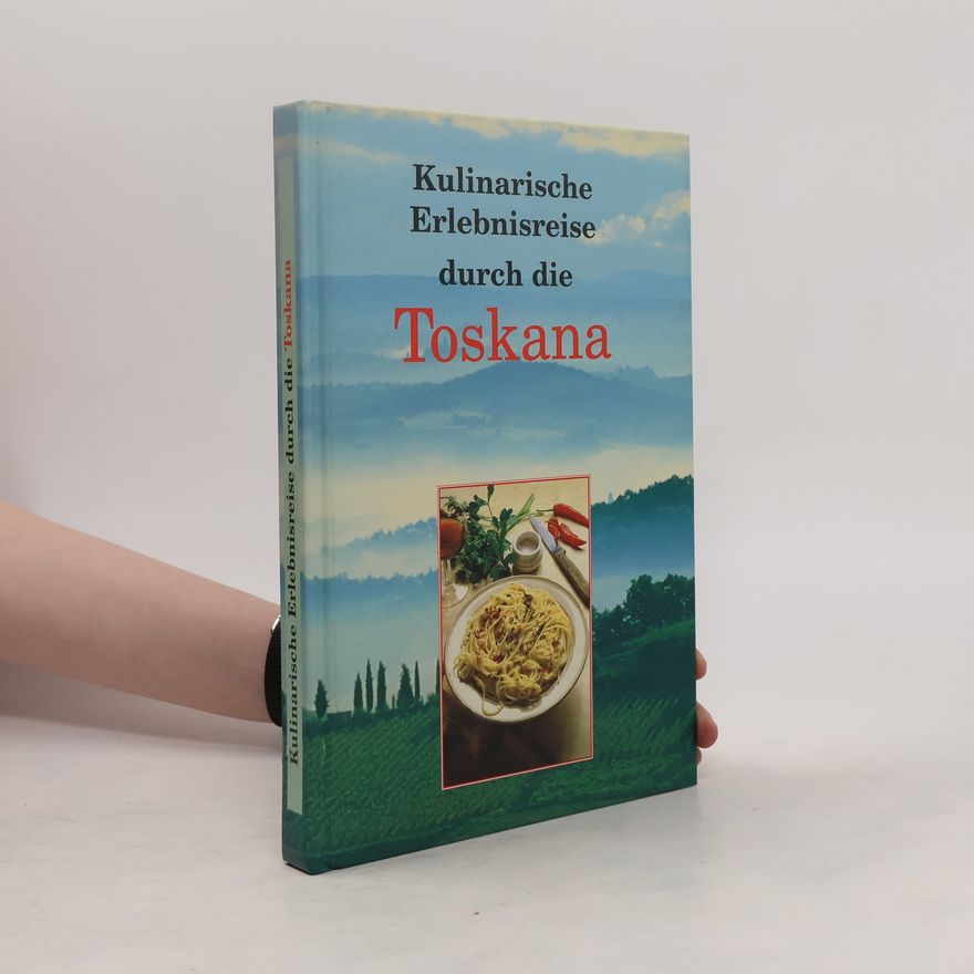 Autorenkollektiv Kulinarische Erlebnisreise durch die Toskana