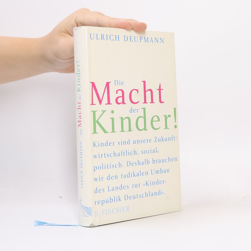 Ulrich Deupmann Die Macht der Kinder