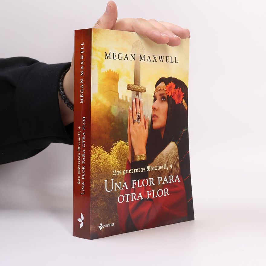 Megan Maxwell Las guerreras Maxwell - 4: Una flor para otra flor