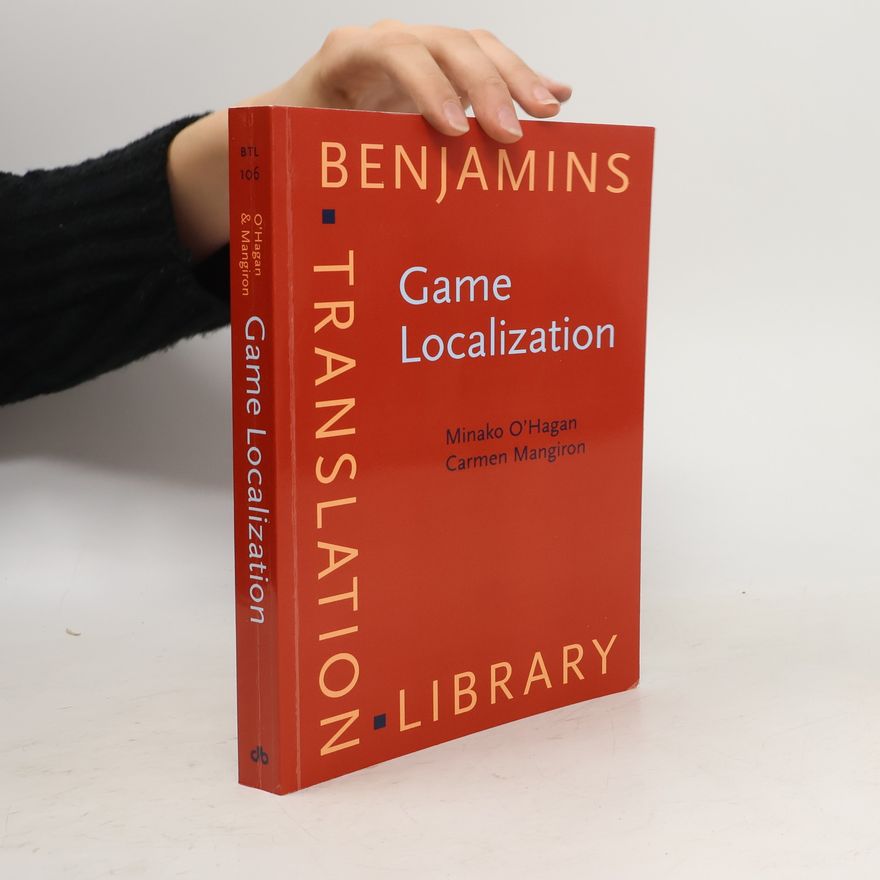 Minako O'Hagan Benjamins Translation Library - 106: Game Localization