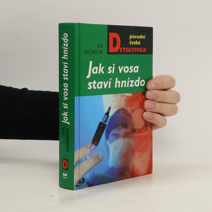 Eva Kačírková Jak si vosa staví hnízdo
