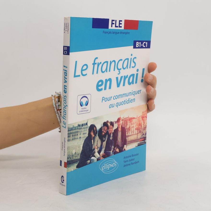 Antoine Boissier Français langue étrangère: Le français en vrai!