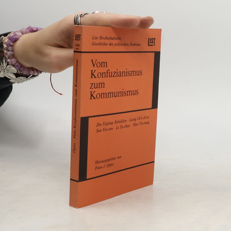 Peter-Joachim Opitz Vom Konfuzianismus zum Kommunismus