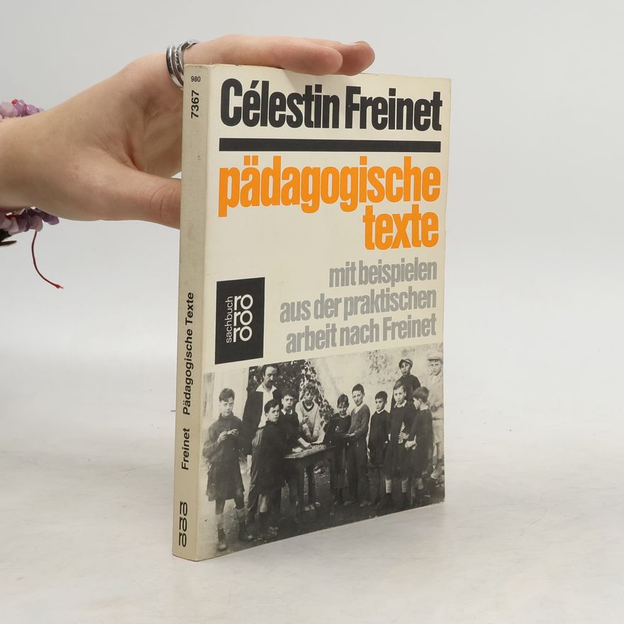 Célestin Freinet Pädagogische Texte