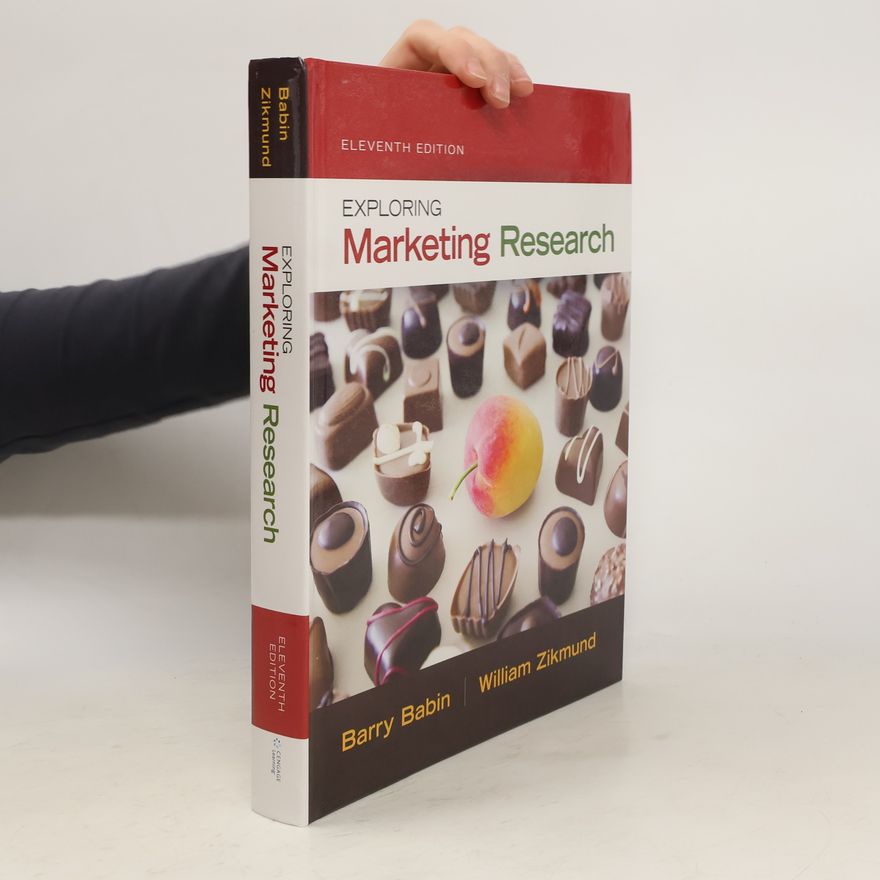 Barry J. Babin Exploring Marketing Research - Eleventh Edition [With Qualtrics Access Code]