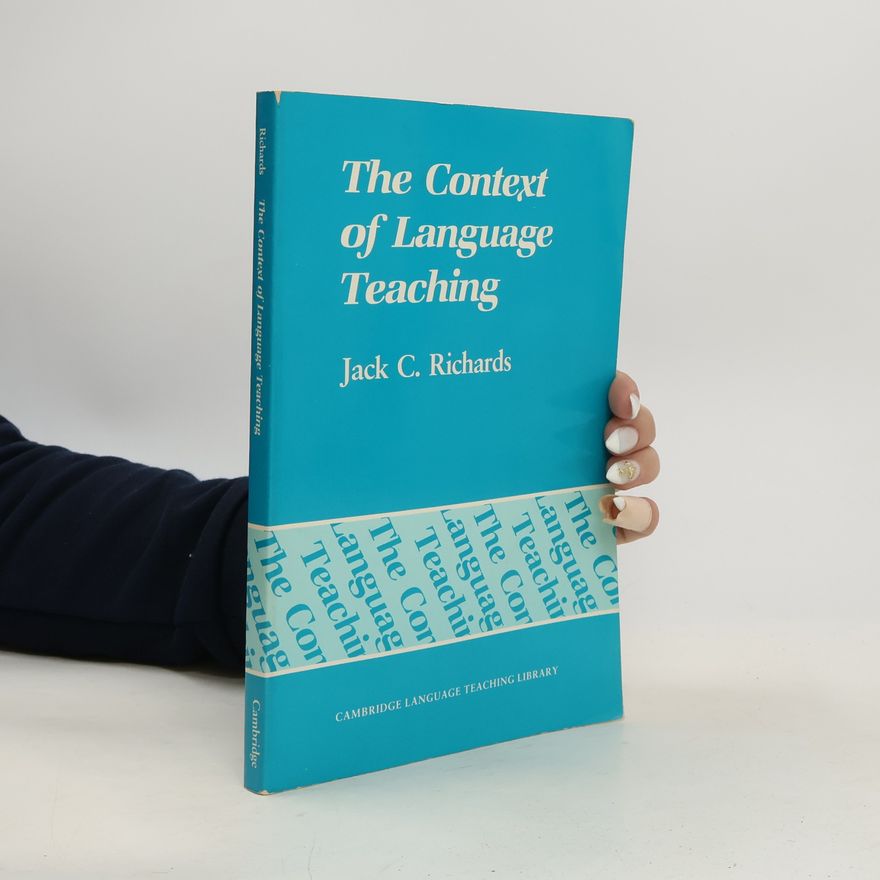 Jack Croft Richards Cambridge Language Teaching Library: The Context of Language Teaching