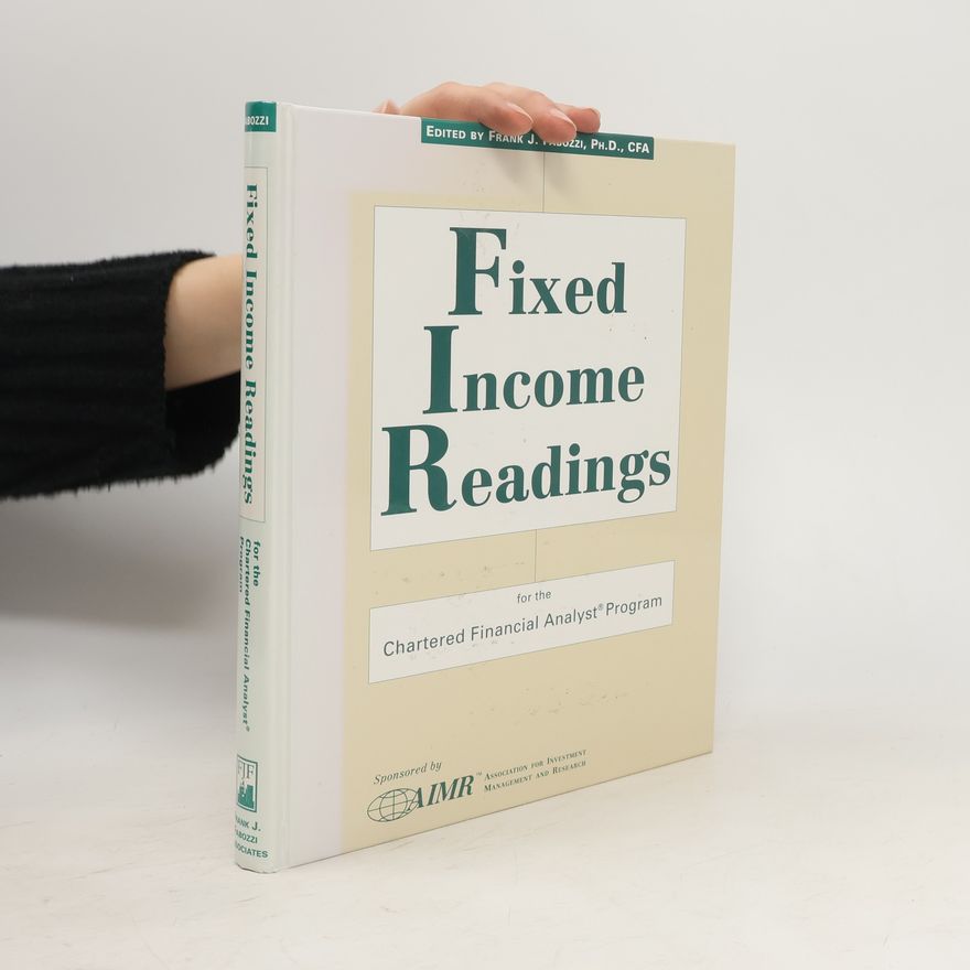 Frank J. Fabozzi Fixed Income Readings for the Chartered Financial Analyst Program