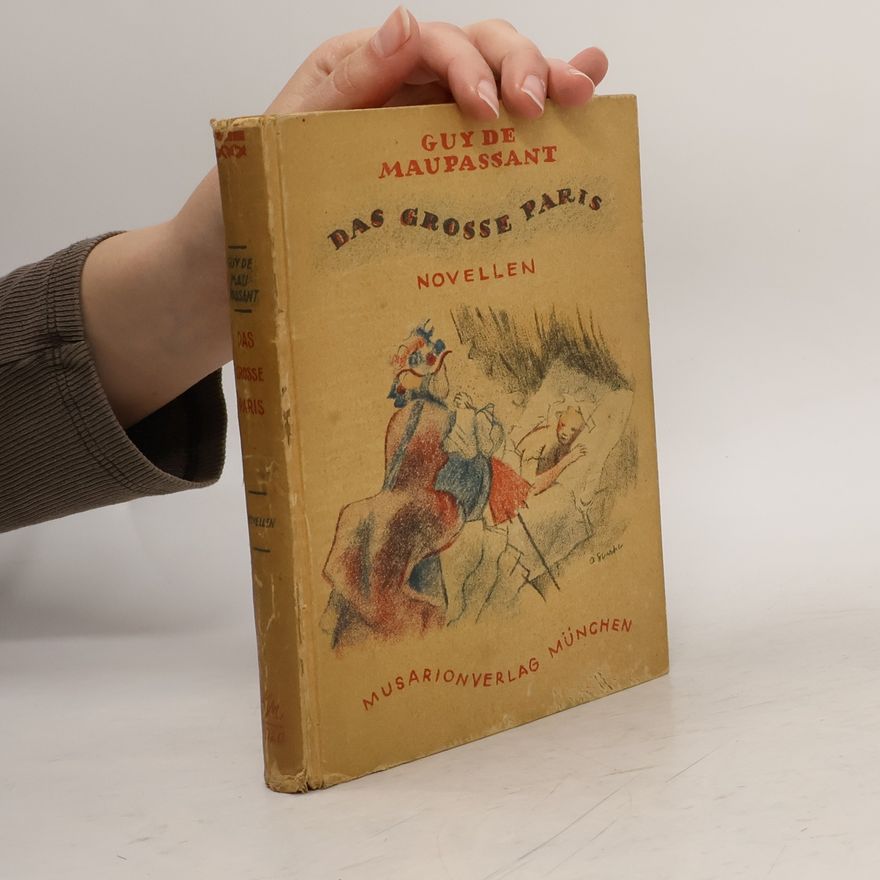 Guy de Maupassant Das grosse Paris