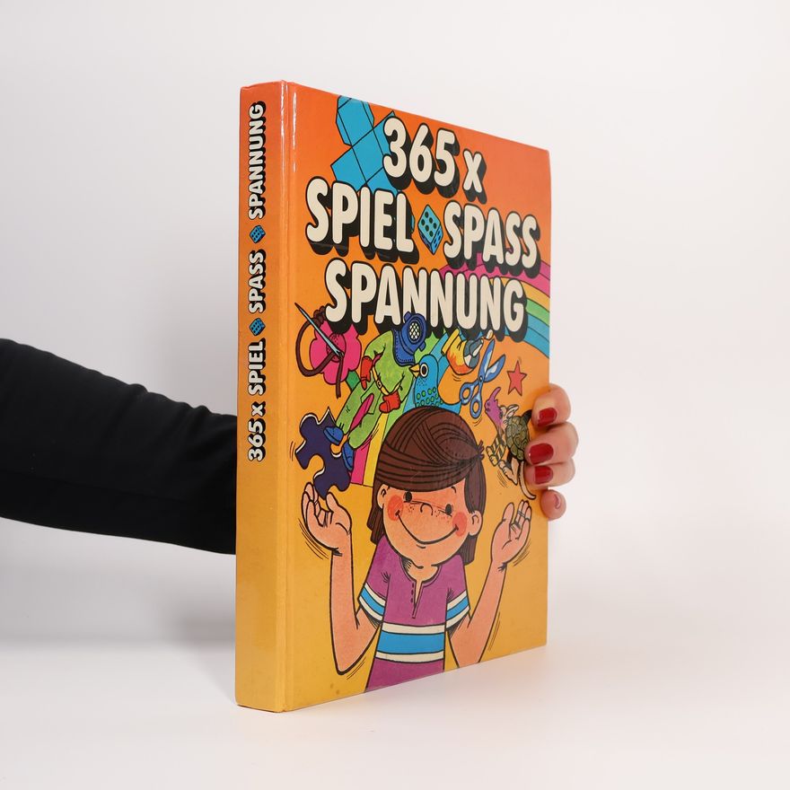 Kolektiv autorů 365x Spiel. Spass. Spannung