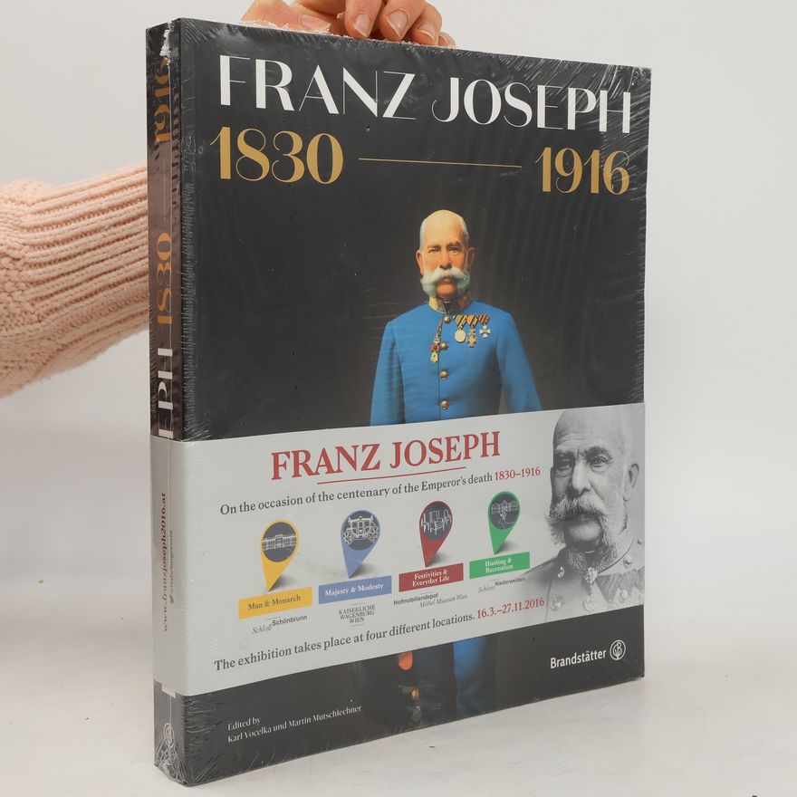 Karl Vocelka Franz Joseph 1830-1916
