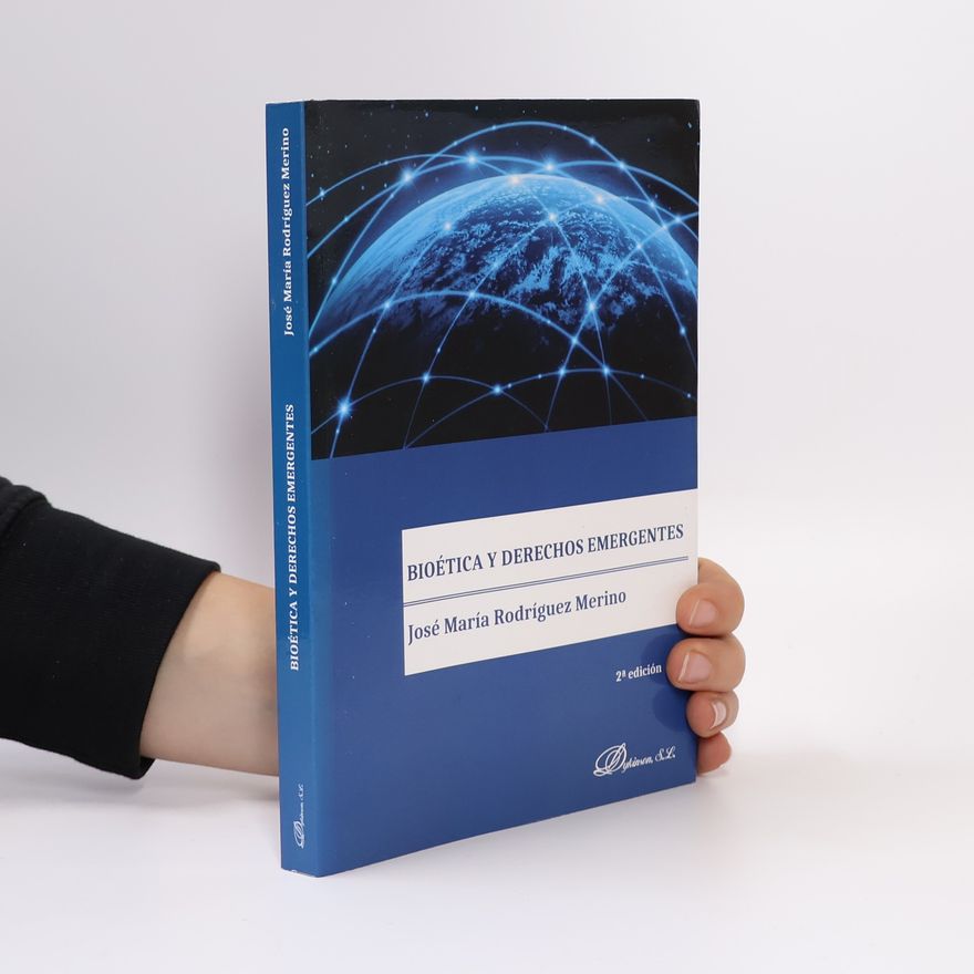 José María Rodríguez Merino Bioética y derechos emergentes - 2ª edición