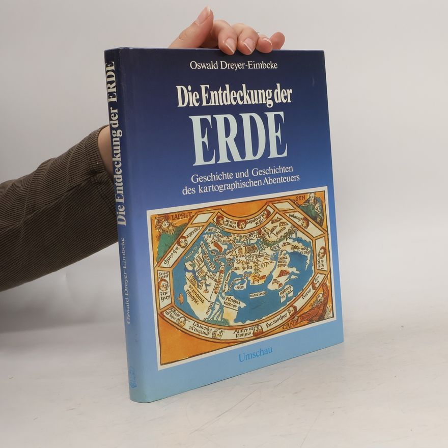 Oswald Dreyer-Eimbcke Die Entdeckung der Erde