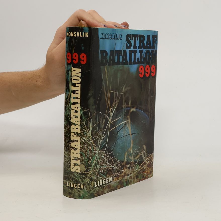 Heinz Günther Konsalik Strafbatallion 999