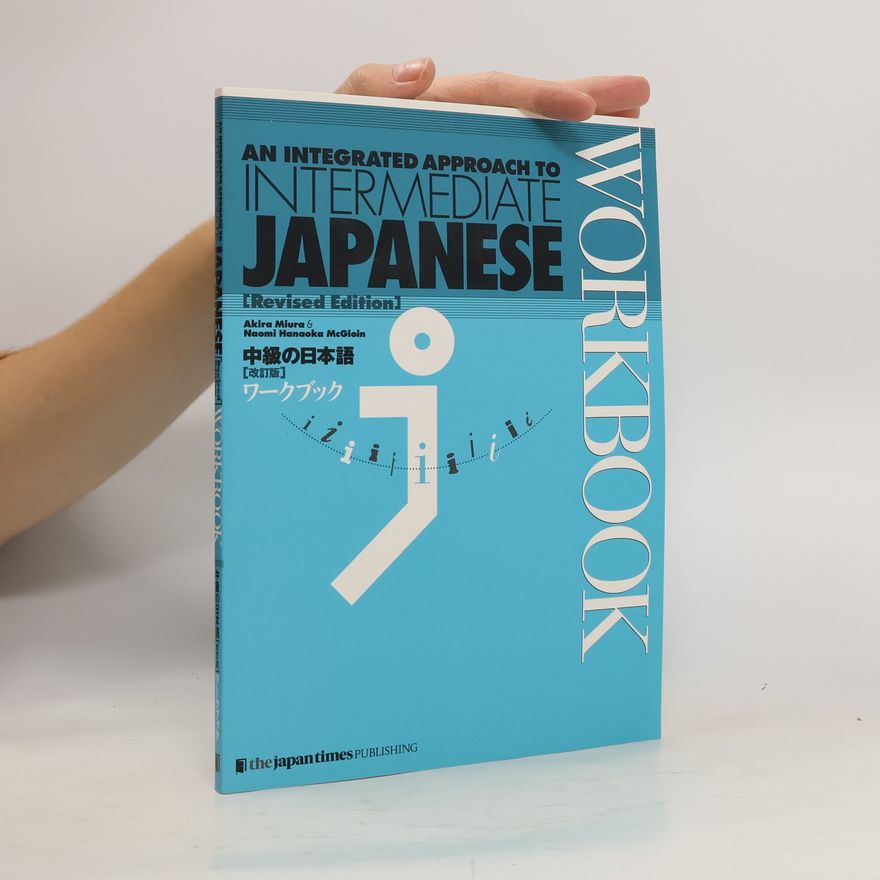 Akira Miura An Integrated Approach to Intermediate Japanese Workbook