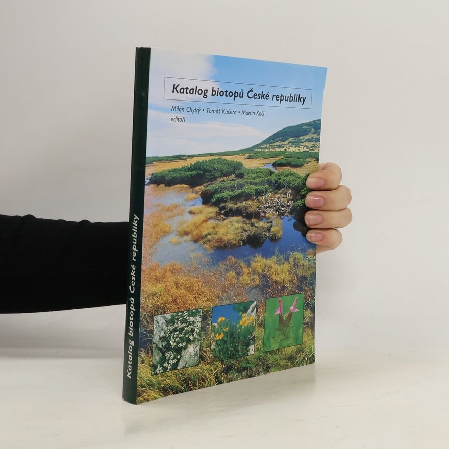 Tomáš Kučera Katalog biotopů České republiky : Interpretační příručka k evropským programům Natura 2000 a Smaragd