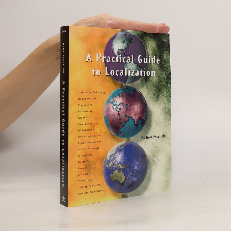Bert Esselink A Practical Guide to Localization