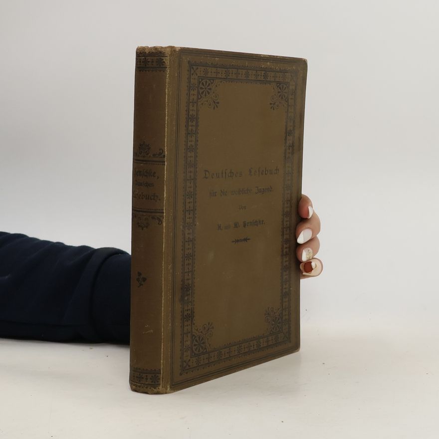 Margarete Henschke Deutsches Lesebuch für die weibliche Jugend