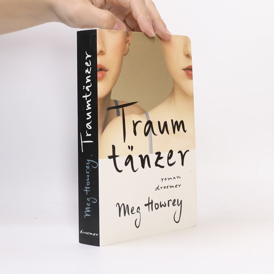 Meg Howrey Traumtänzer
