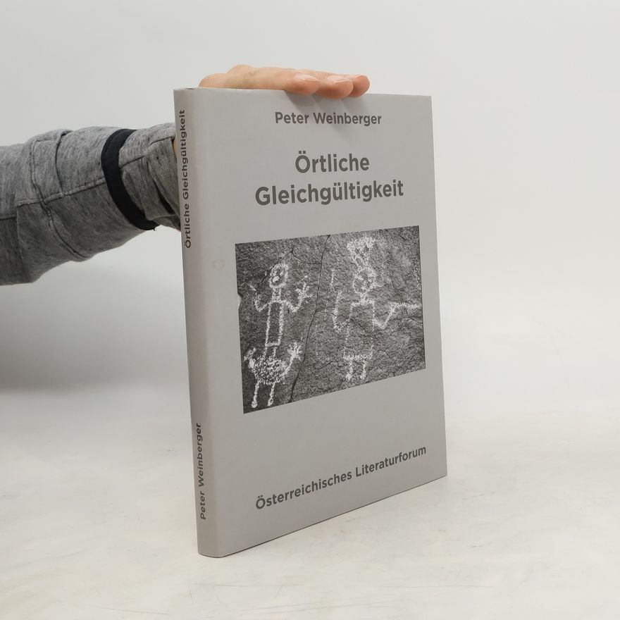 Peter Weinberger Örtliche Gleichgültigkeit