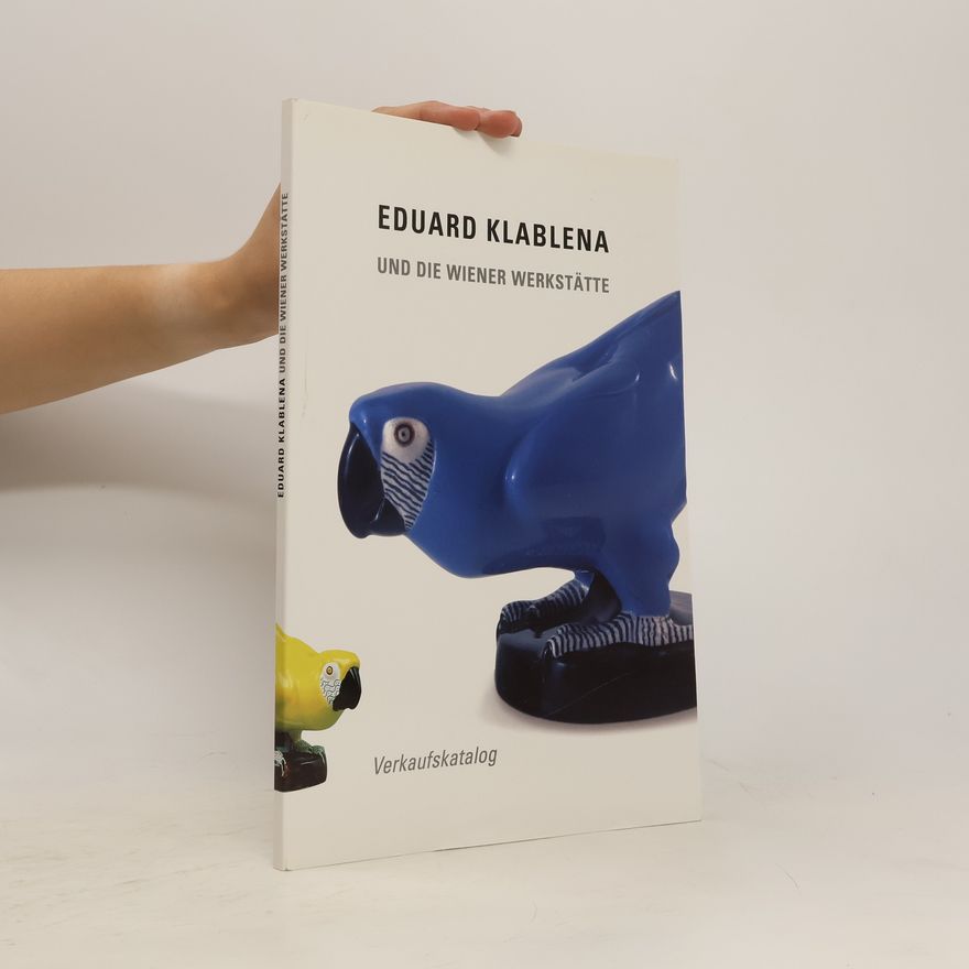 Eduard Klablena Eduard Klablena und die wiener Werkstätte