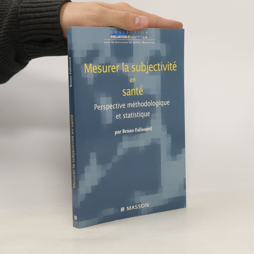 Gilles Bouvenot Collection Évaluation et statistique: Mesurer la subjectivité en santé